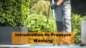 Introduction to Pressure Washing