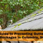 Guide to Preventing Gutter Blockages in Columbia, SC