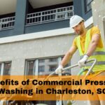 Benefits of Commercial Pressure Washing in Charleston, SC