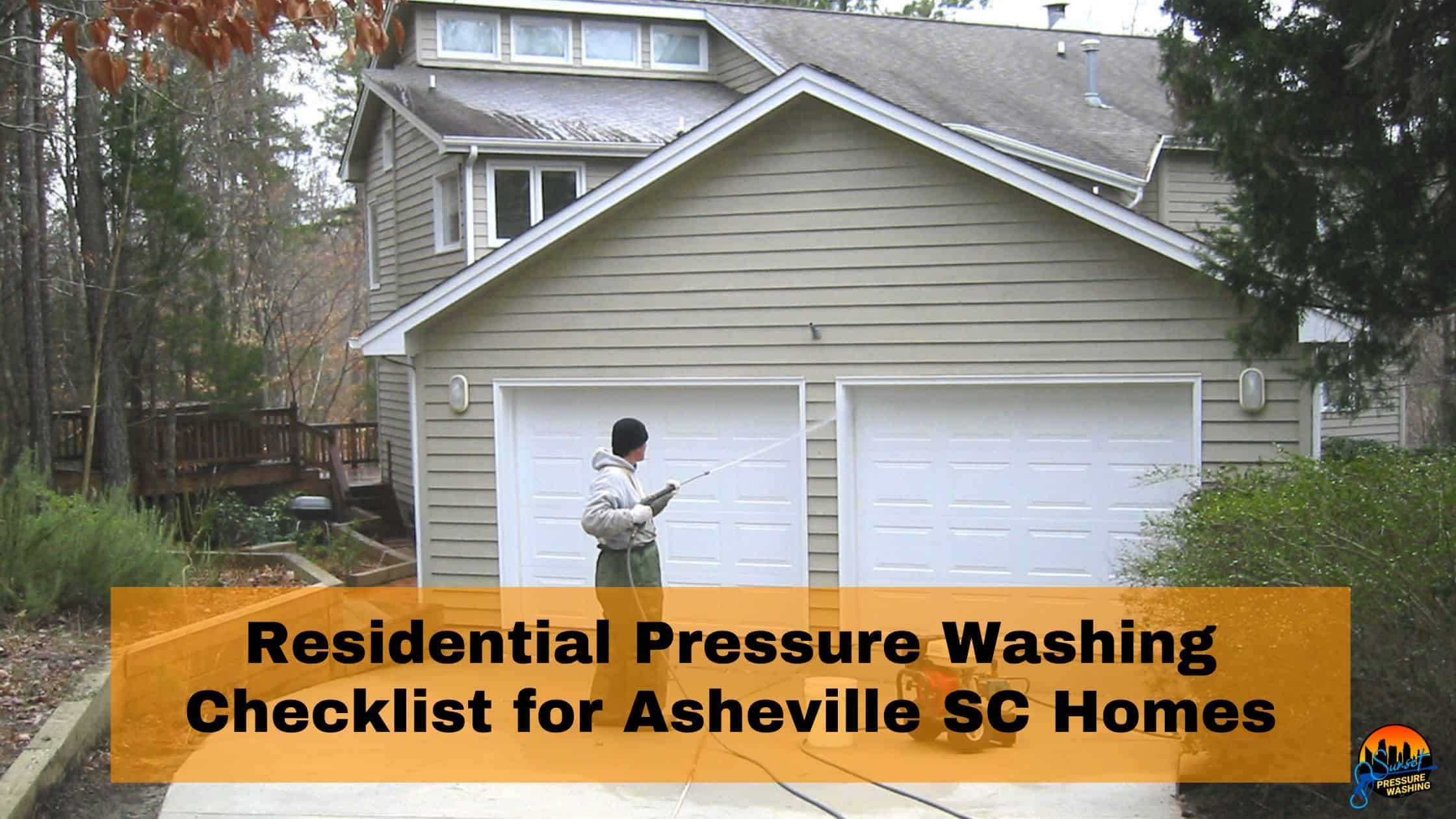 Comprehensive Residential Pressure Washing Checklist for Asheville SC Homes