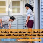 Black Friday Home Makeover: Refresh Your Exterior with Pressure Washing Services