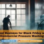 Boost Business for Black Friday with Commercial Pressure Washing