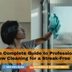 The Complete Guide to Professional Window Cleaning for a Streak-Free Shine