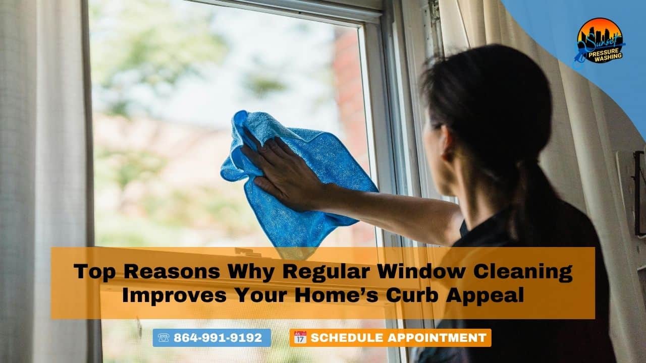 Top Reasons Why Regular Window Cleaning Improves Your Home’s Curb Appeal