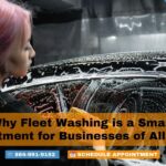 Why Fleet Washing is a Smart Investment for Businesses of All Sizes