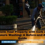 Transform Your Property with Curb Appeal Pressure Washing: A Before-and-After Guide